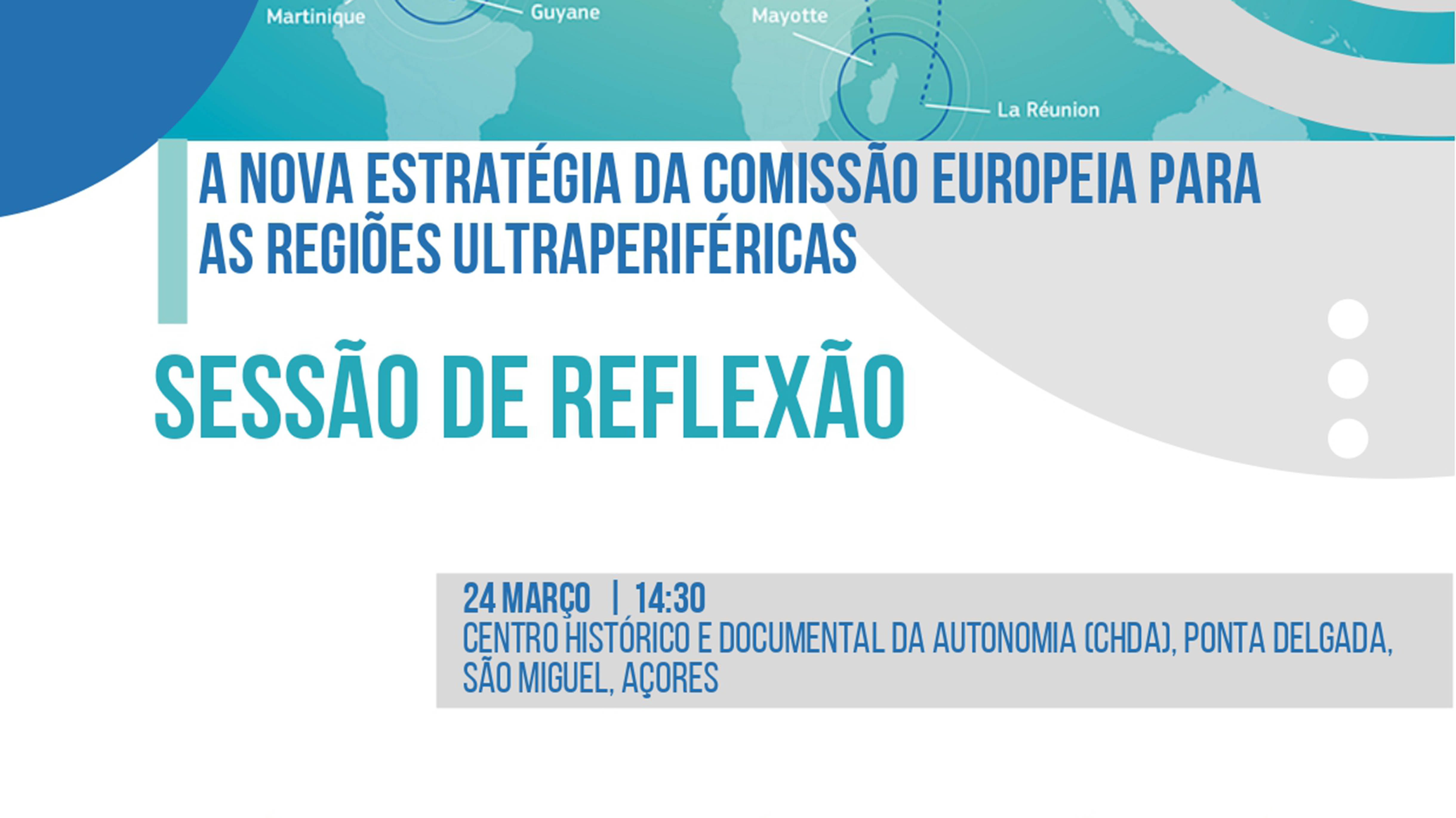 Governo dos Açores promove sessão de reflexão sobre a nova estratégia para as Regiões Ultraperiféricas