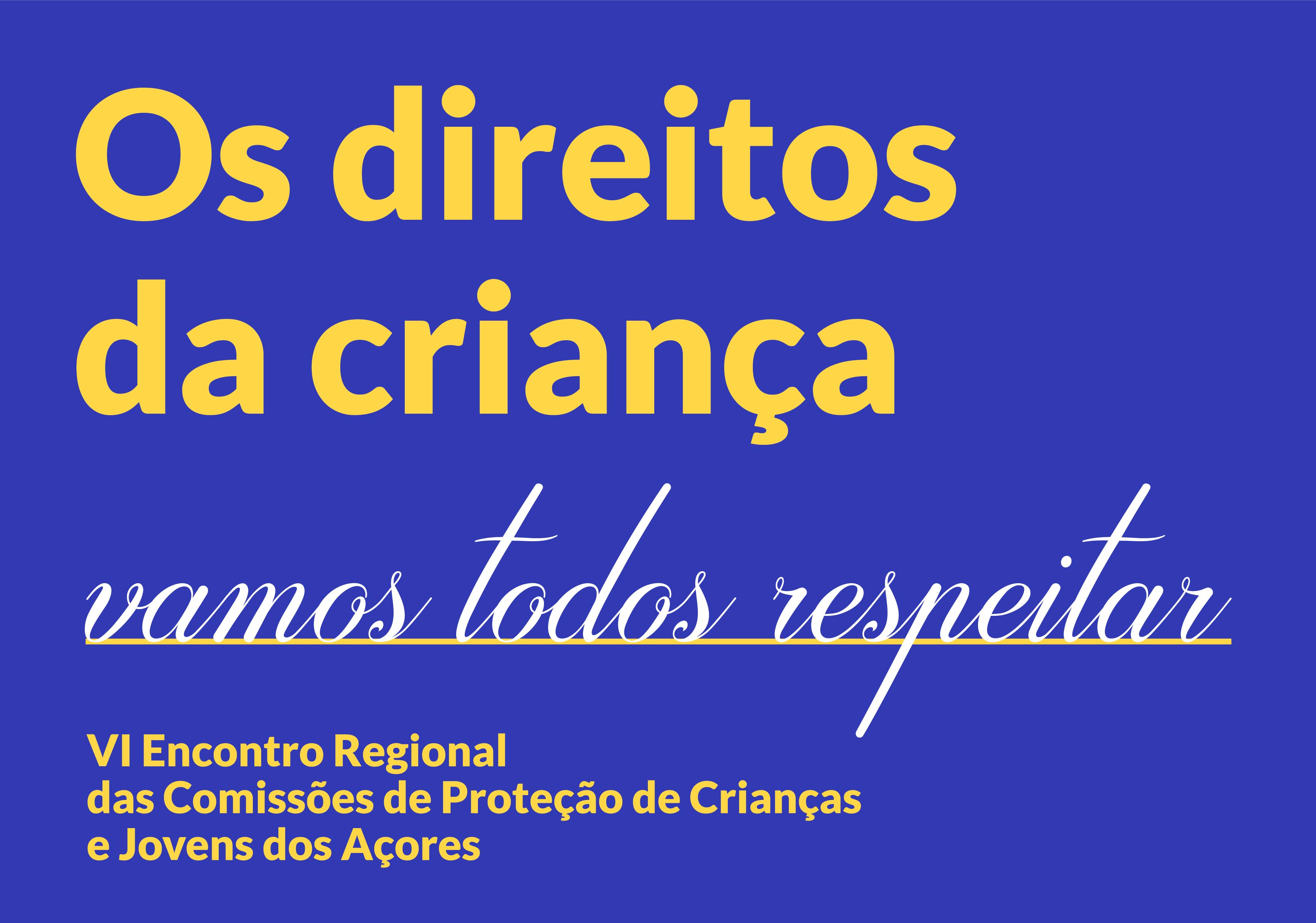 VI Encontro Regional das Comissões de Proteção de Crianças e Jovens dos Açores - Cartaz