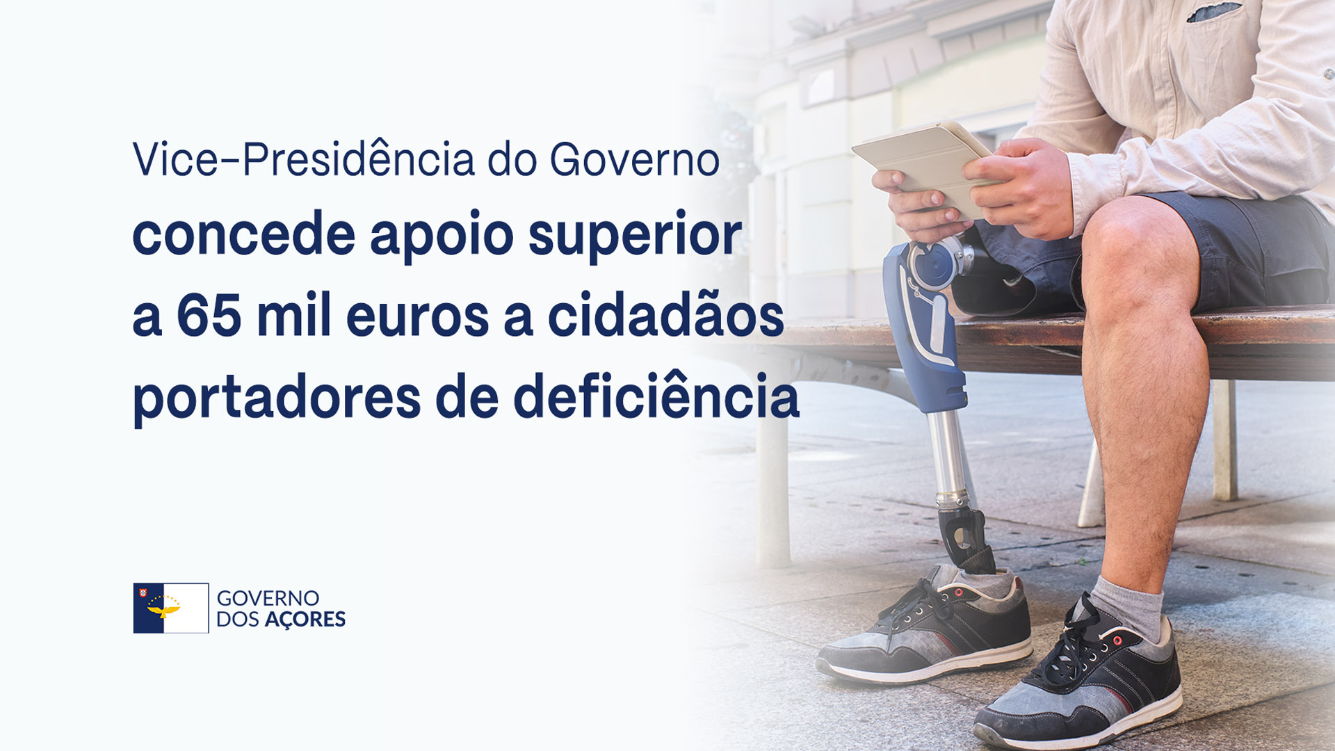 Vice-Presidência do Governo concede apoio superior a 65 mil euros a cidadãos portadores de deficiência