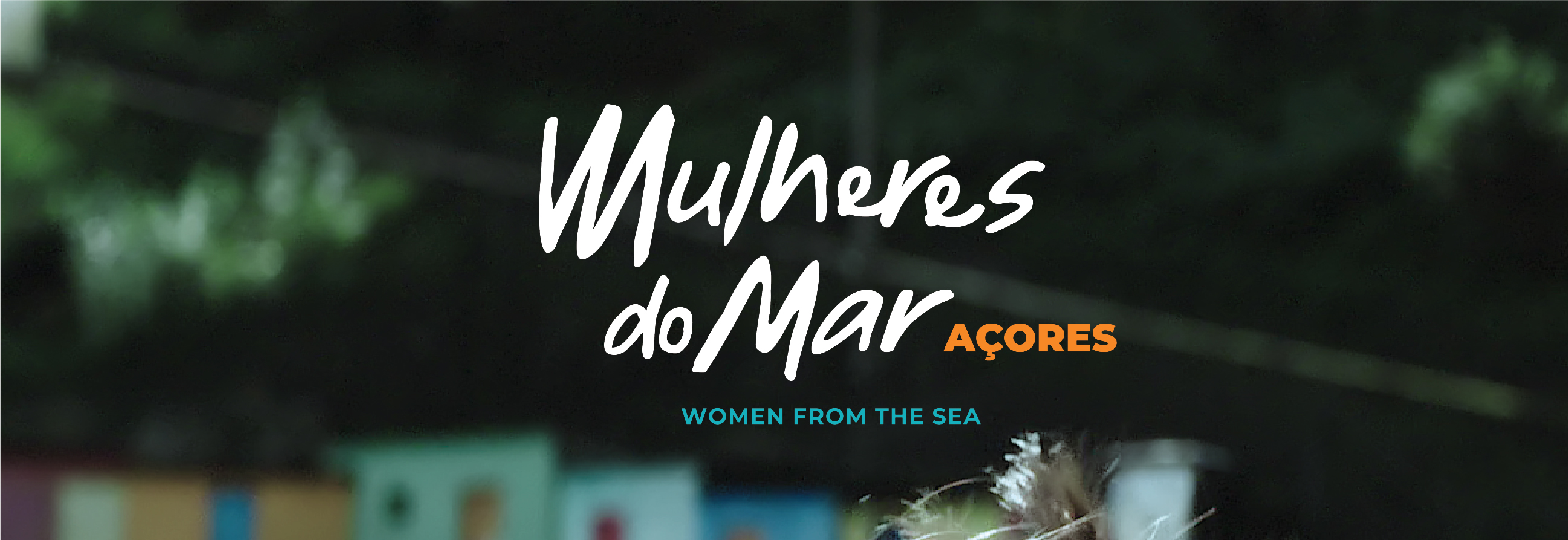 Documentário “Mulheres do Mar - Açores” decorre a 7 de julho na Horta - Cartaz