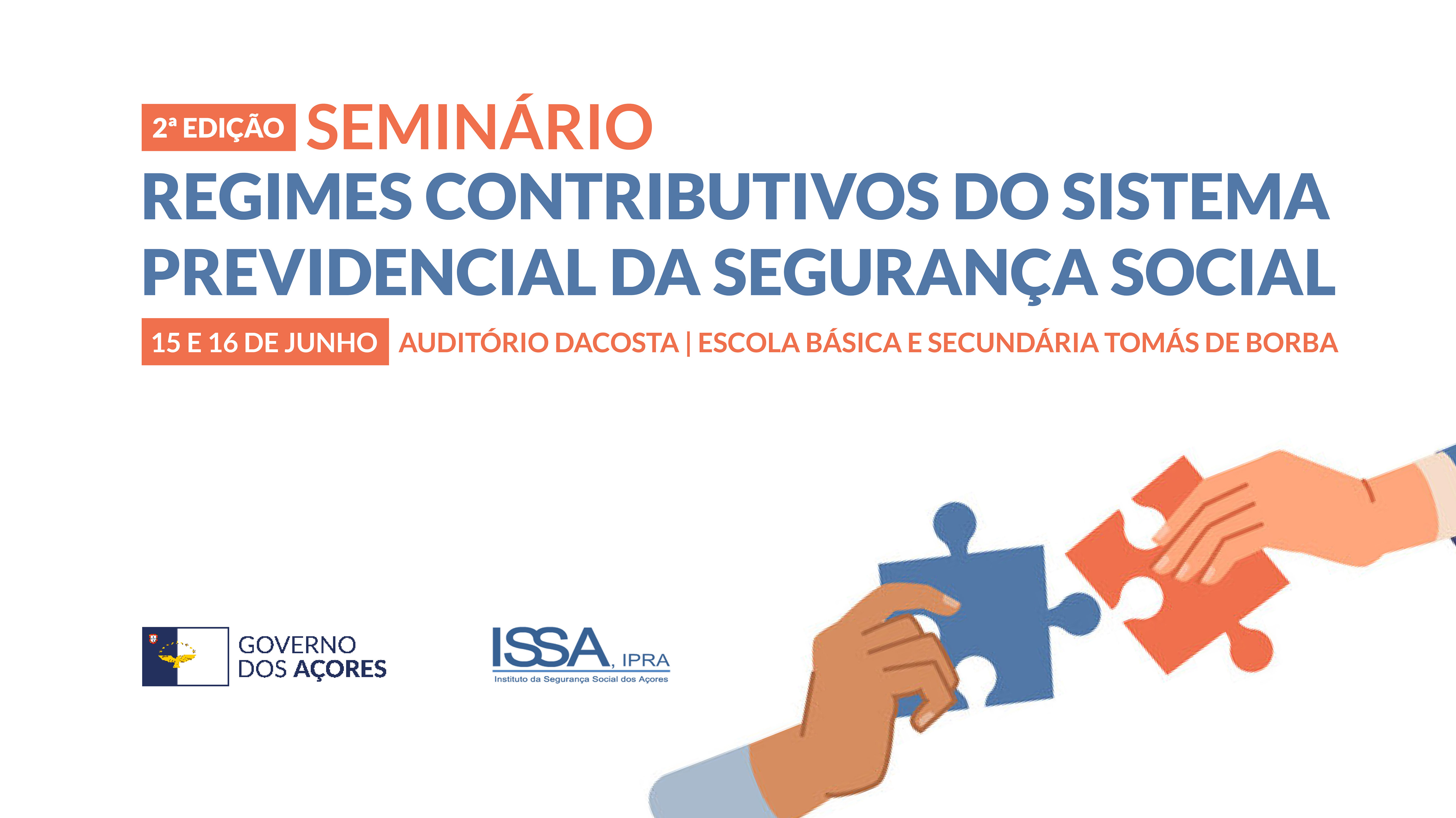 Seminário “Regimes Contributivos do Sistema Previdencial da Segurança Social”