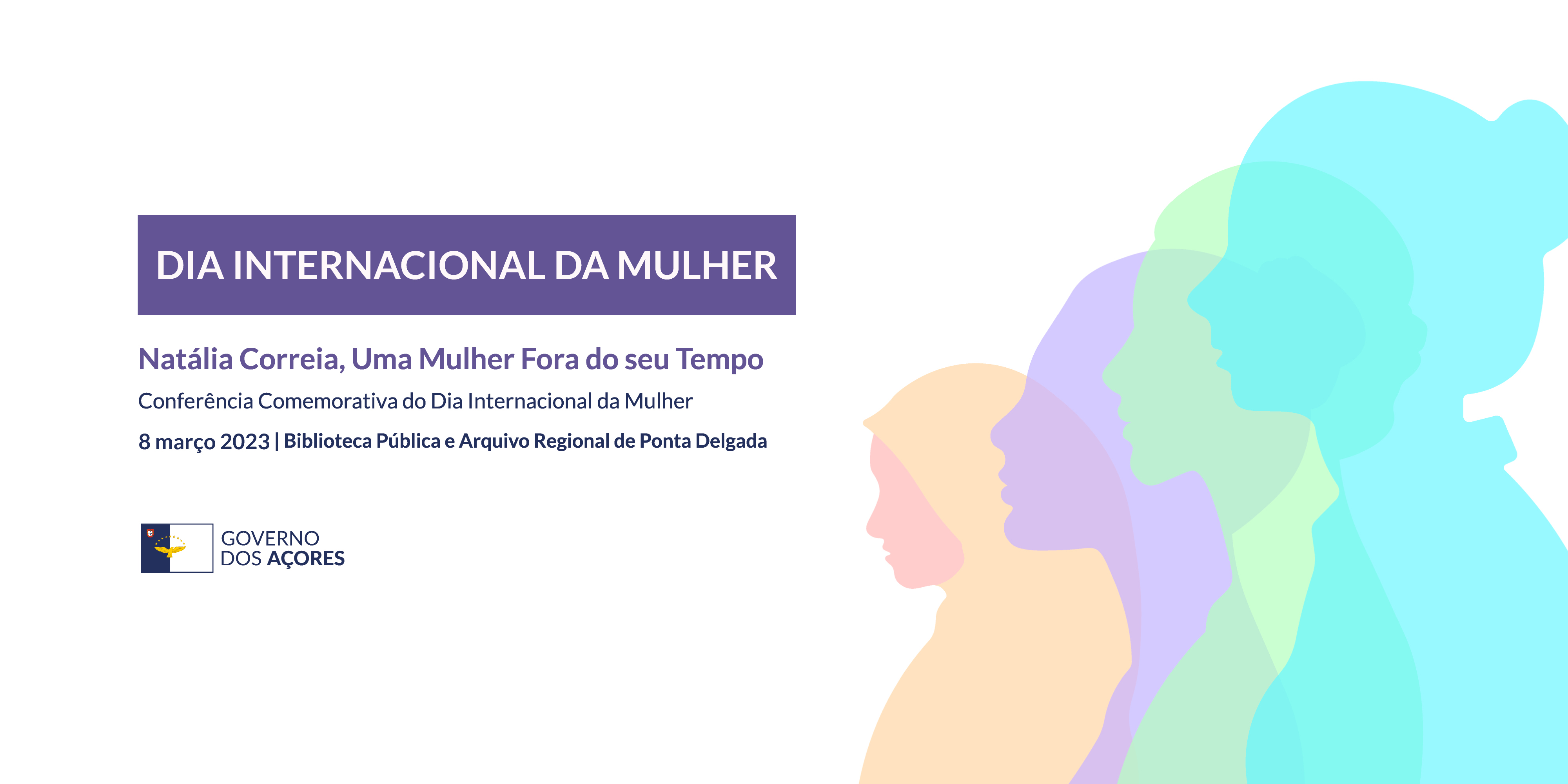 Governo dos Açores assinala Dia da Mulher com conferência subordinada ao tema “Natália Correia, uma Mulher fora do seu tempo”