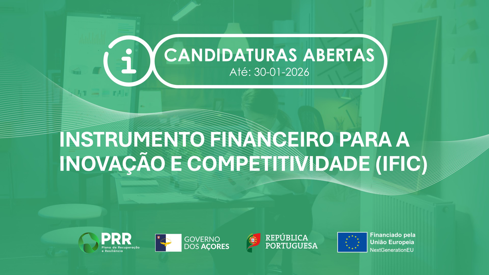 Abertas candidaturas ao Instrumento Financeiro para a Inovação e Competitividade