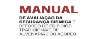 Manual de avaliação da segurança sísmica e reforço de edifícios tradicionais de alvenaria dos Açores